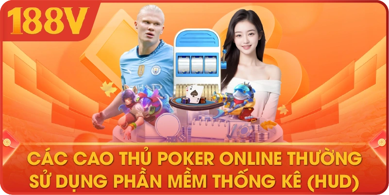 Các cao thủ Poker online thường sử dụng phần mềm thống kê (HUD)